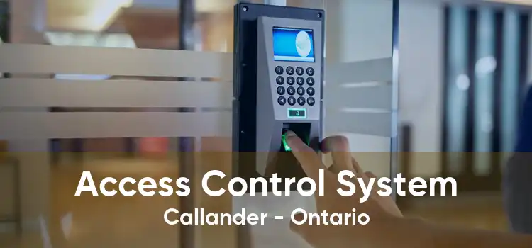 Access Control System Callander - Ontario