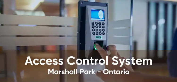 Access Control System Marshall Park - Ontario