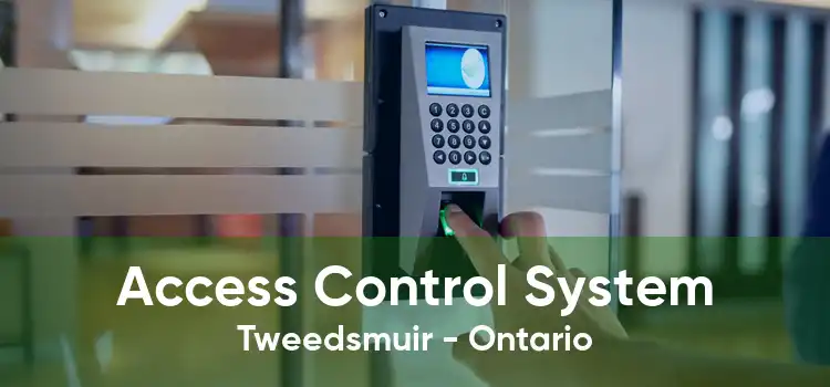 Access Control System Tweedsmuir - Ontario