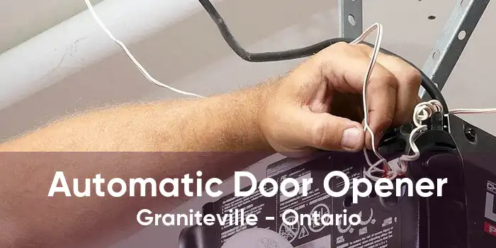 Automatic Door Opener Graniteville - Ontario