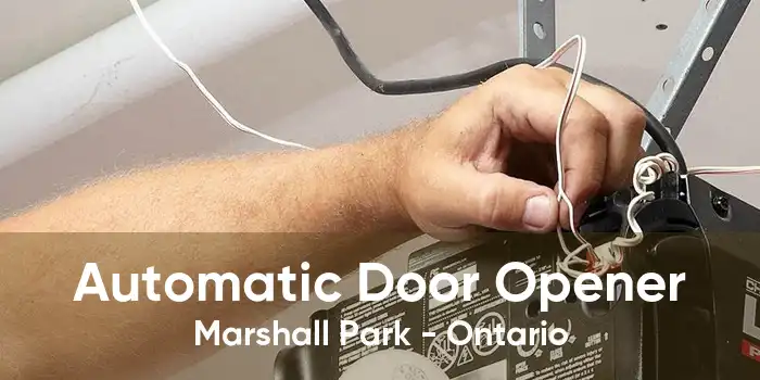 Automatic Door Opener Marshall Park - Ontario