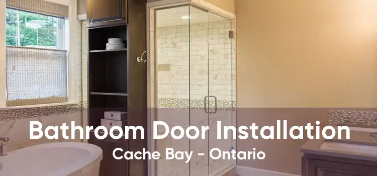 Bathroom Door Installation Cache Bay - Ontario