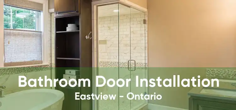 Bathroom Door Installation Eastview - Ontario