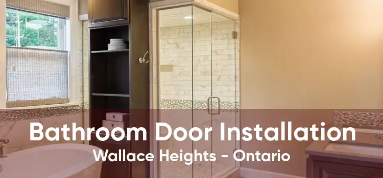 Bathroom Door Installation Wallace Heights - Ontario