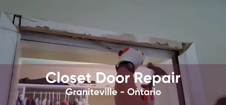 Closet Door Repair Graniteville - Ontario