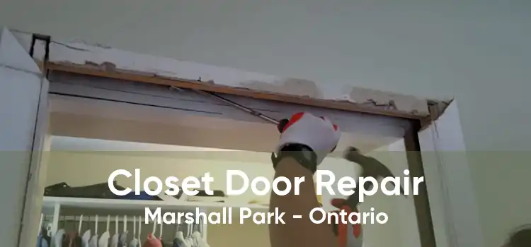 Closet Door Repair Marshall Park - Ontario