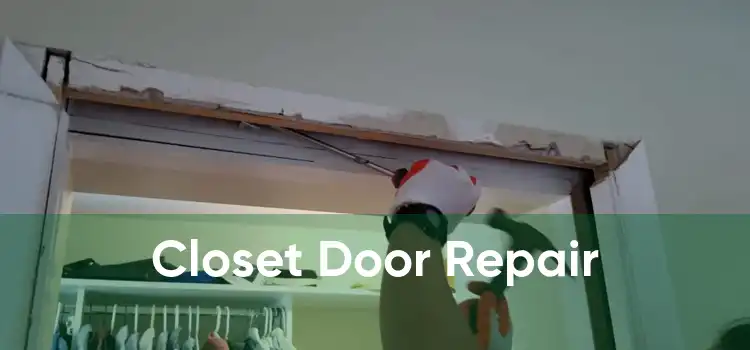 Closet Door Repair 