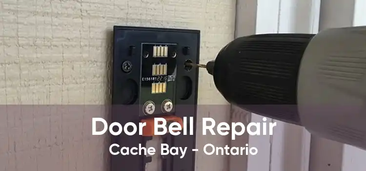 Door Bell Repair Cache Bay - Ontario
