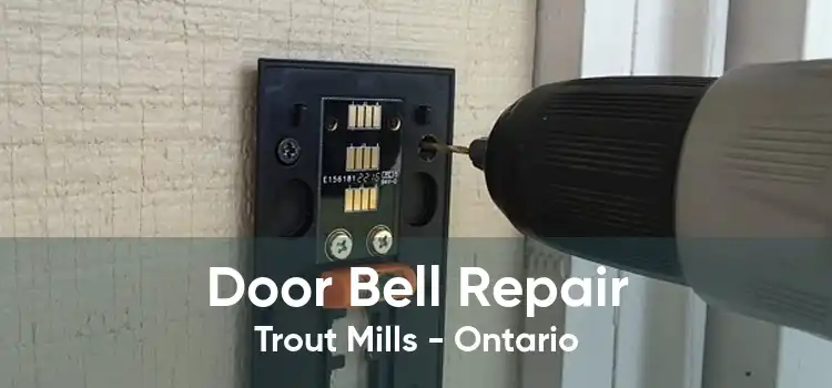 Door Bell Repair Trout Mills - Ontario