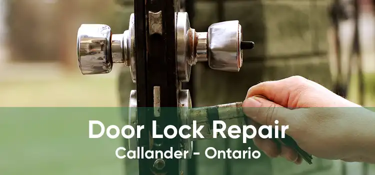 Door Lock Repair Callander - Ontario