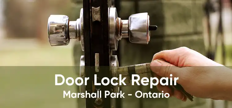 Door Lock Repair Marshall Park - Ontario