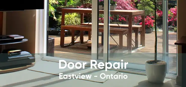 Door Repair Eastview - Ontario