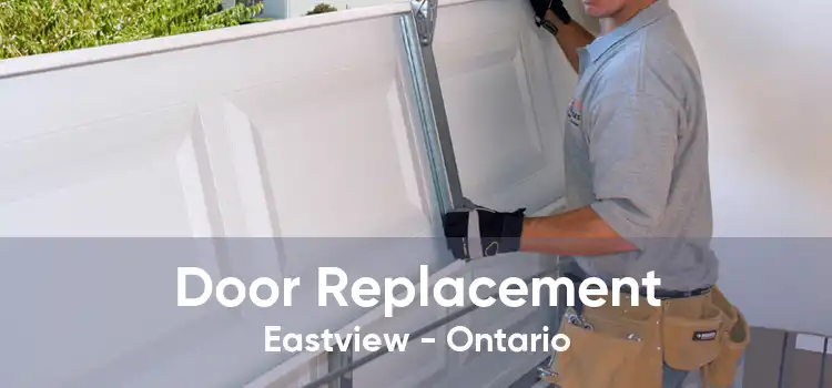 Door Replacement Eastview - Ontario
