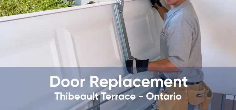 Door Replacement Thibeault Terrace - Ontario