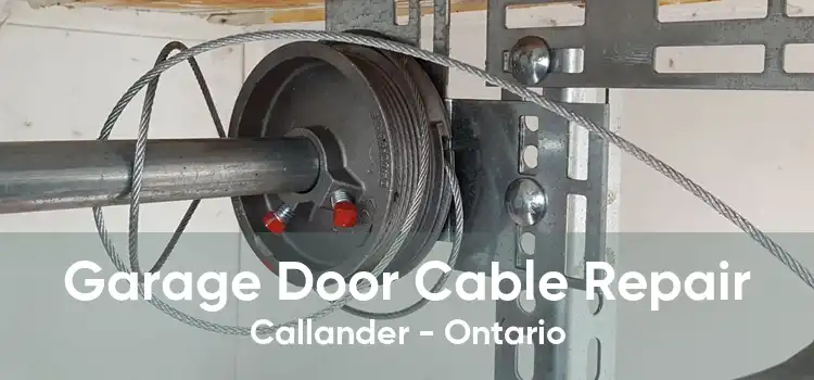Garage Door Cable Repair Callander - Ontario