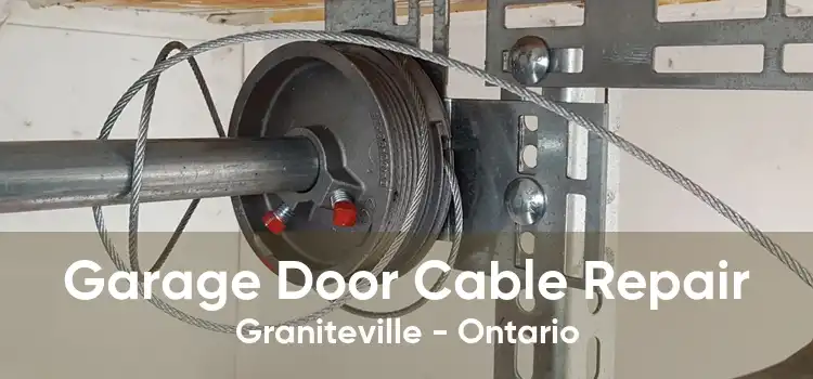 Garage Door Cable Repair Graniteville - Ontario