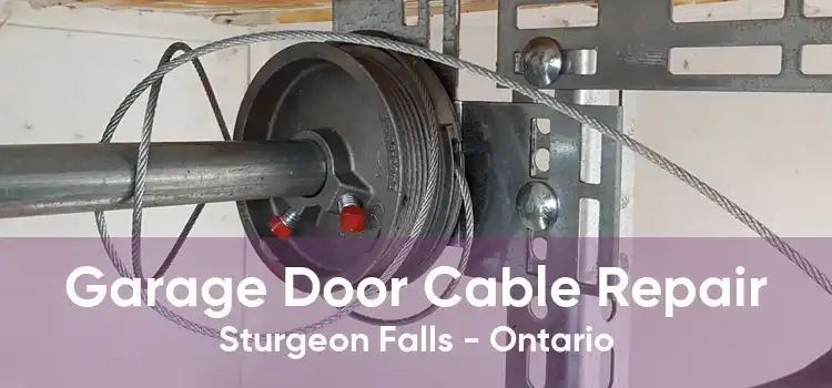 Garage Door Cable Repair Sturgeon Falls - Ontario