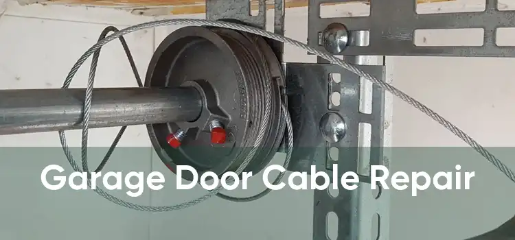 Garage Door Cable Repair 