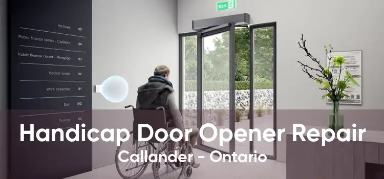 Handicap Door Opener Repair Callander - Ontario
