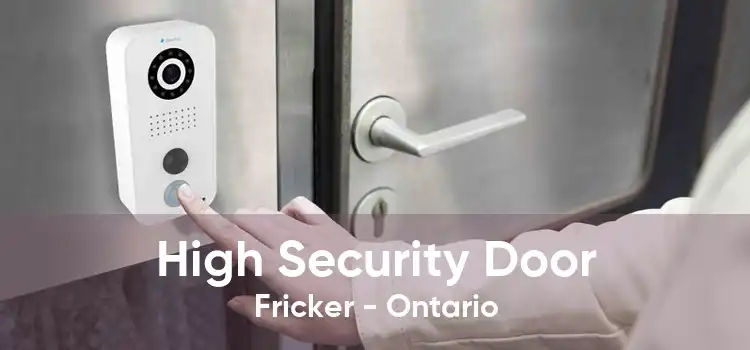 High Security Door Fricker - Ontario