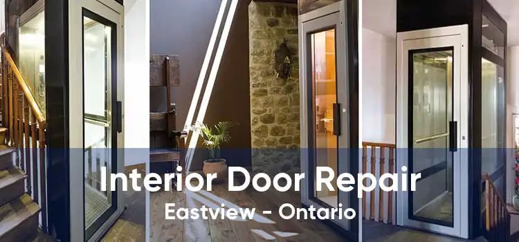 Interior Door Repair Eastview - Ontario