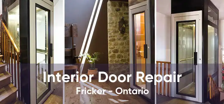 Interior Door Repair Fricker - Ontario