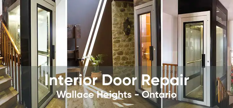 Interior Door Repair Wallace Heights - Ontario