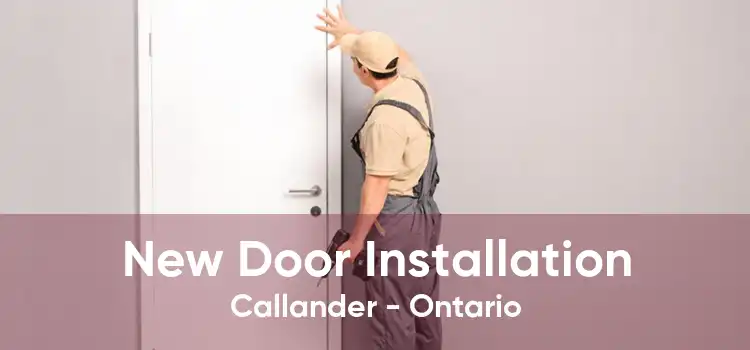 New Door Installation Callander - Ontario