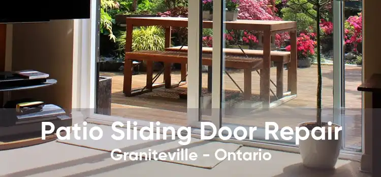 Patio Sliding Door Repair Graniteville - Ontario