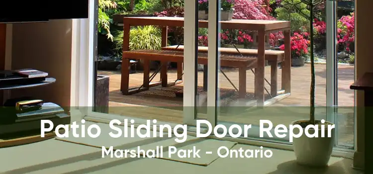Patio Sliding Door Repair Marshall Park - Ontario