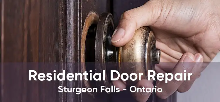Residential Door Repair Sturgeon Falls - Ontario