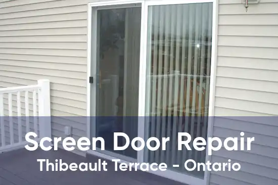 Screen Door Repair Thibeault Terrace - Ontario