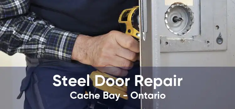 Steel Door Repair Cache Bay - Ontario