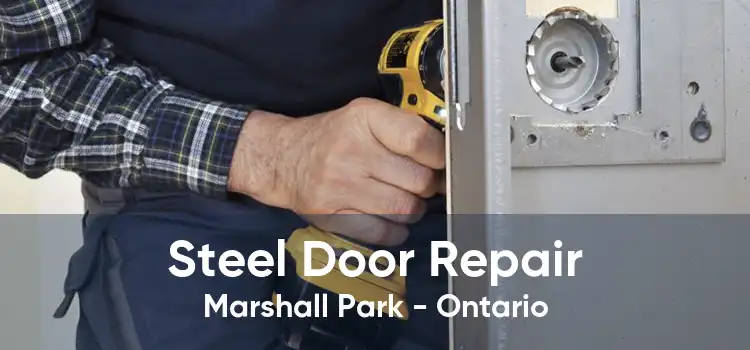 Steel Door Repair Marshall Park - Ontario