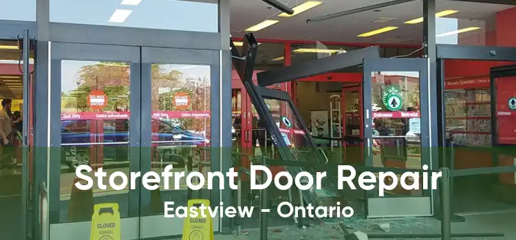 Storefront Door Repair Eastview - Ontario
