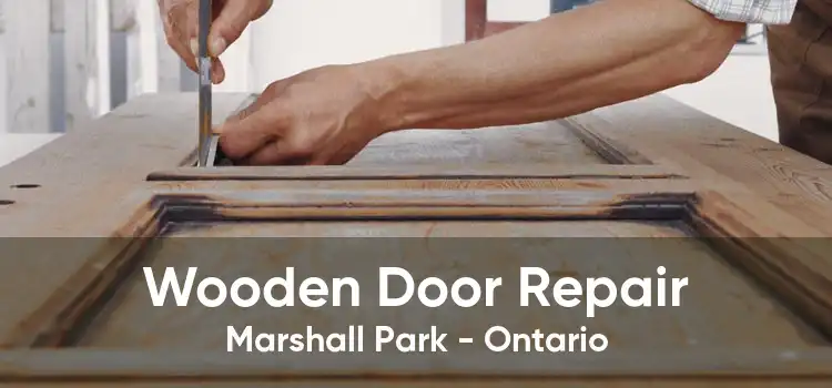 Wooden Door Repair Marshall Park - Ontario